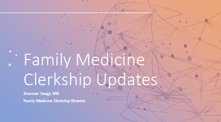 Family medicine Clerkship Updates title slide for 2024 Voluntary Faculty Conference Medicine breakout